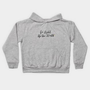 Go Light Up the World Kids Hoodie